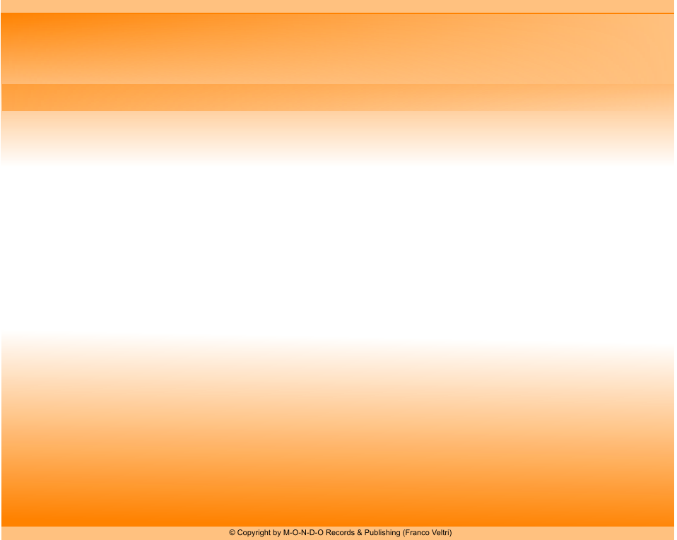  Copyright by M-O-N-D-O Records & Publishing (Franco Veltri)